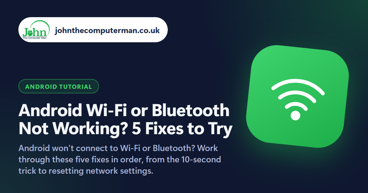 Android Wi-Fi or Bluetooth Not Working? 5 Fixes to Try