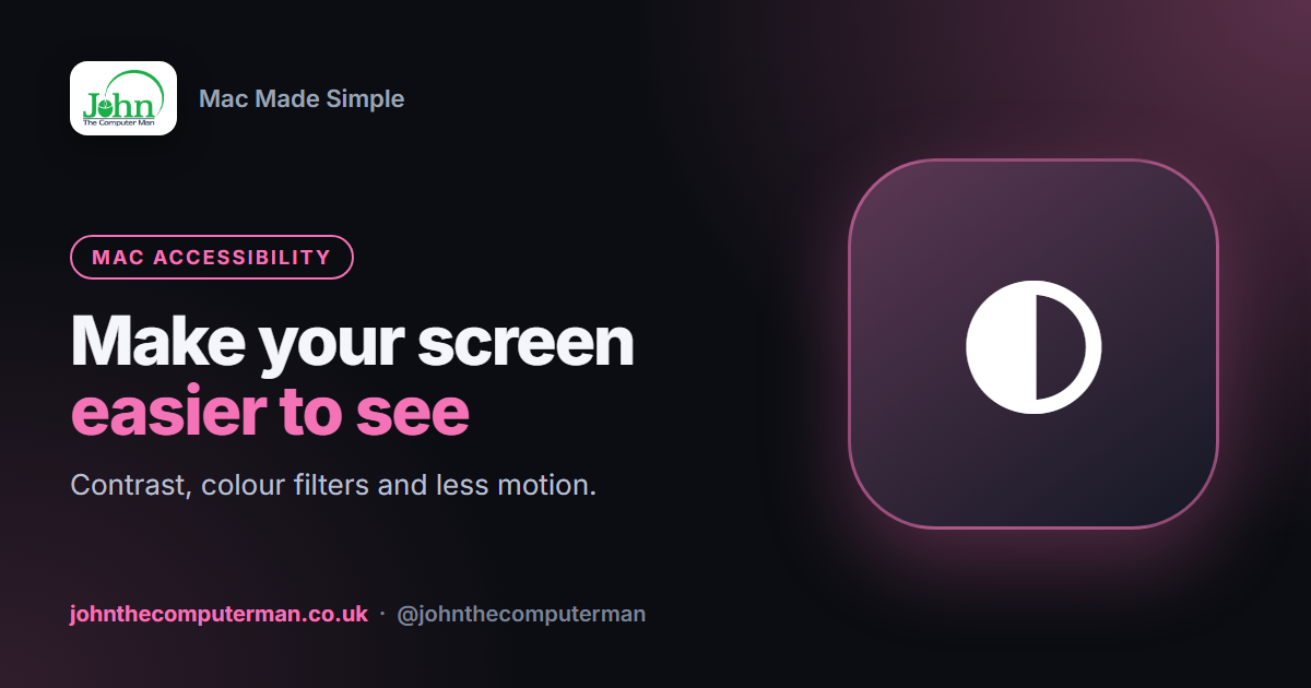 How to Make Your Mac's Screen Easier to See: Contrast, Colour Filters and Motion