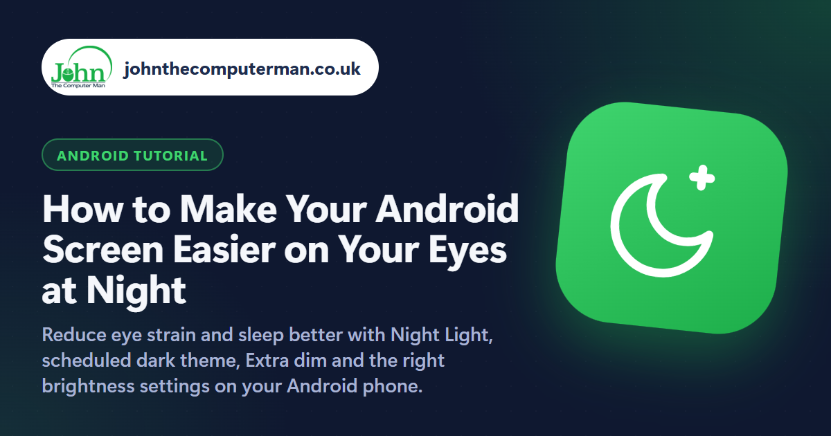 How to Make Your Android Screen Easier on Your Eyes at Night