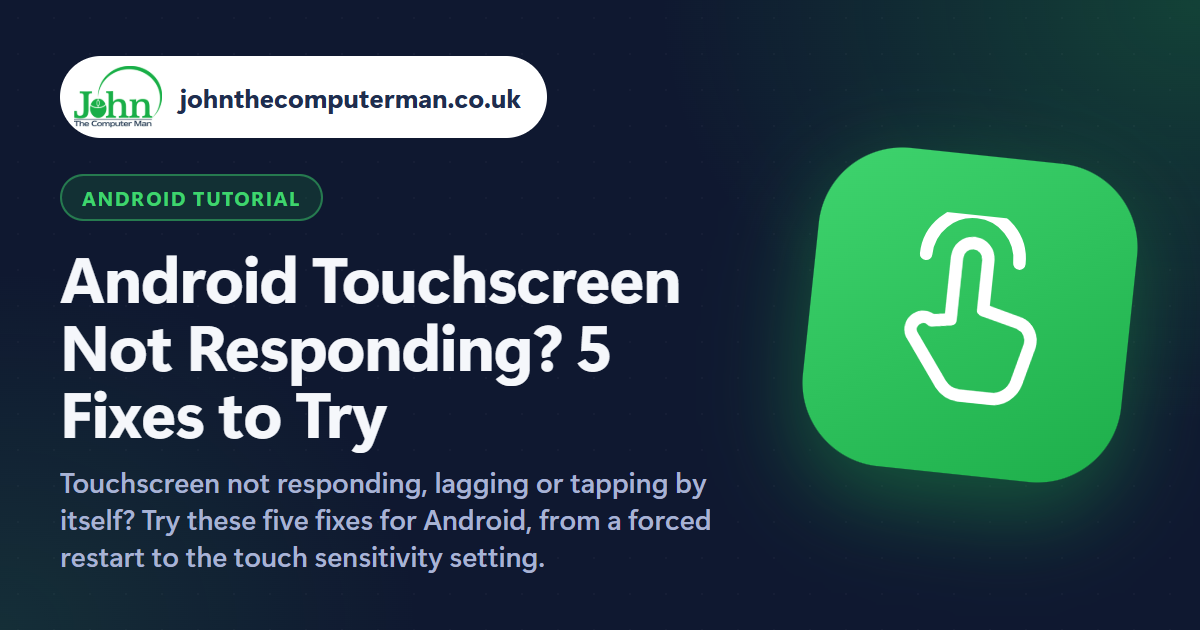 Android Touchscreen Not Responding? 5 Fixes to Try