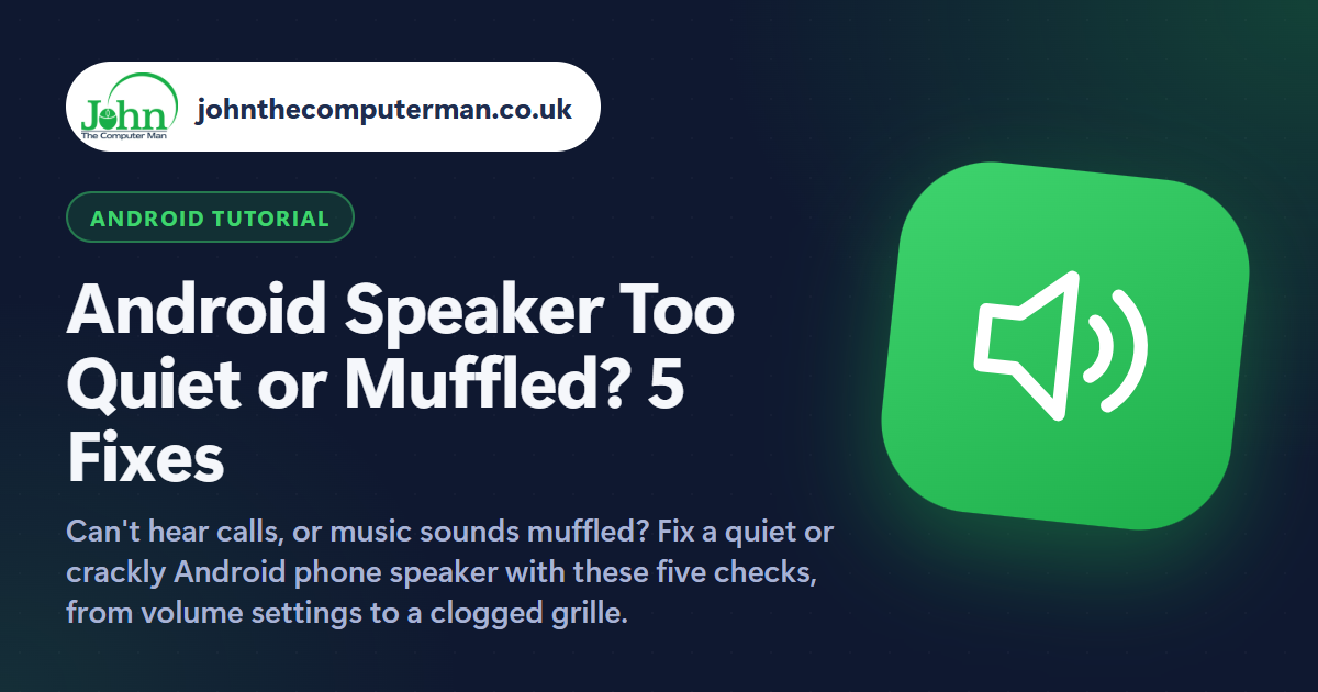 Android Speaker Too Quiet or Muffled? 5 Fixes