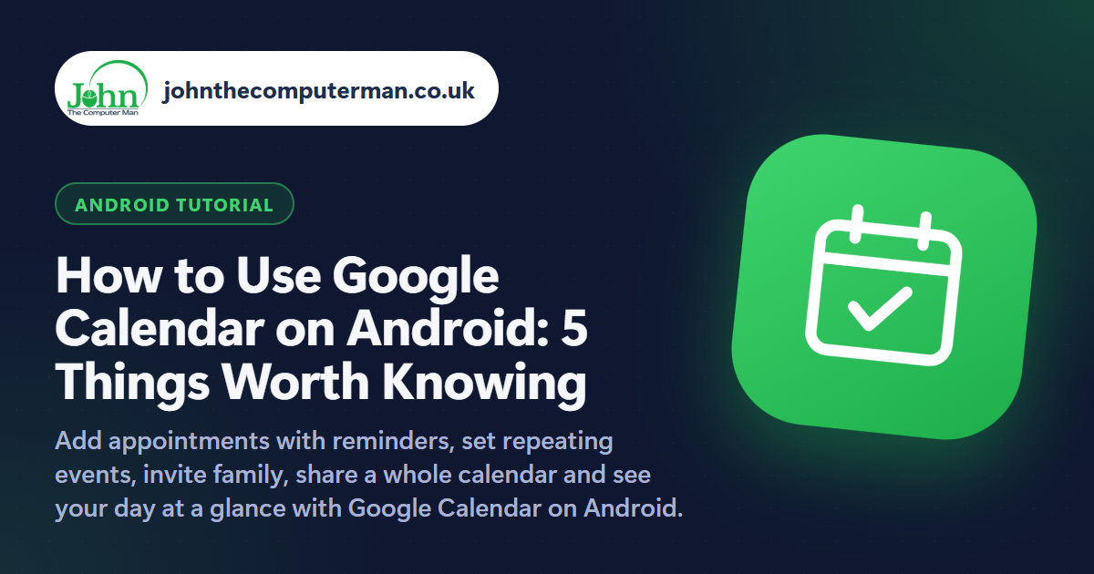 How to Use Google Calendar on Android: 5 Things Worth Knowing