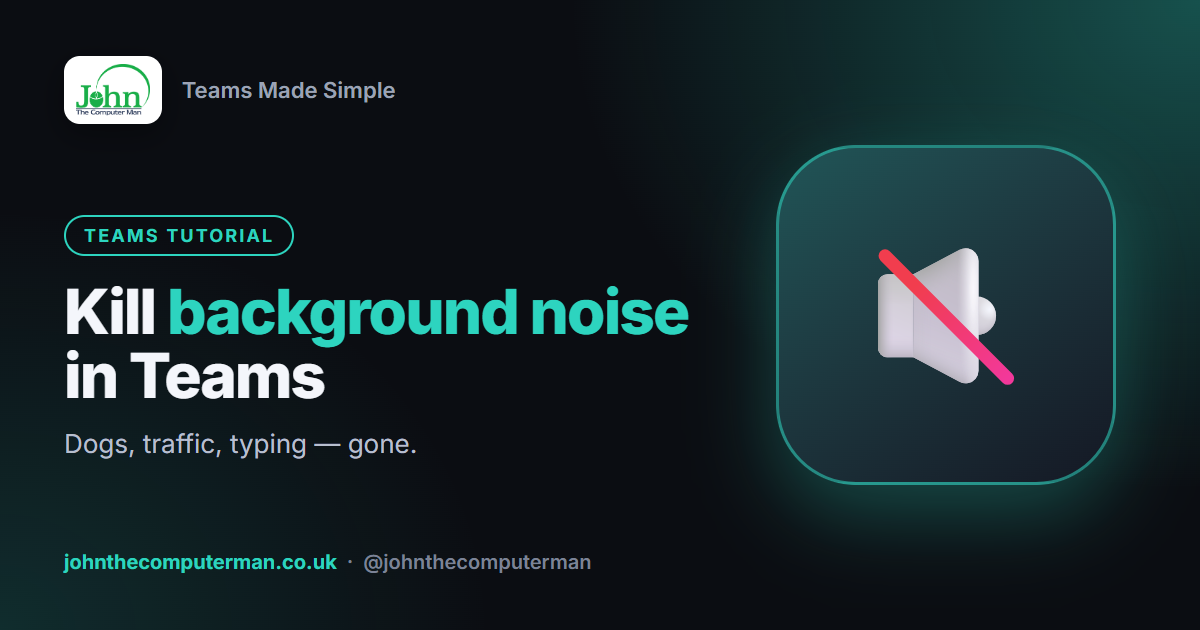 How to Reduce Background Noise in Teams (Noise Suppression and Voice Isolation)