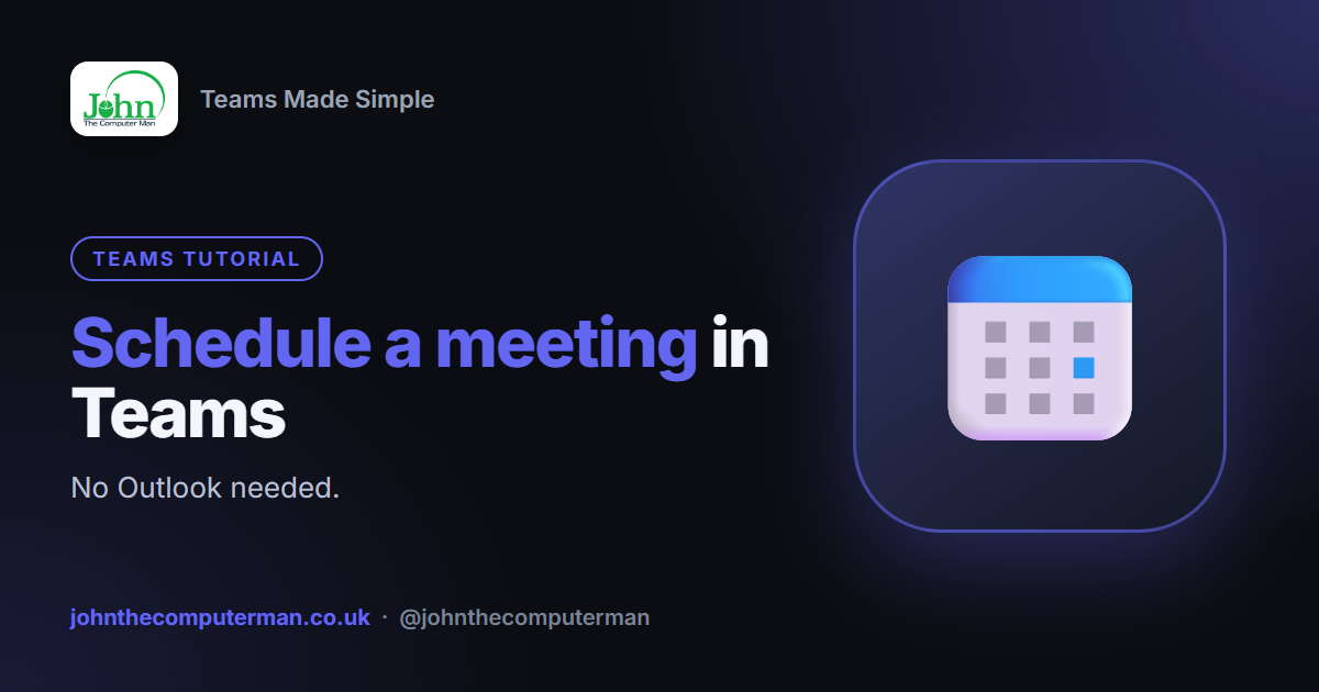 How to Schedule a Meeting in Teams (and Set It Up Properly)