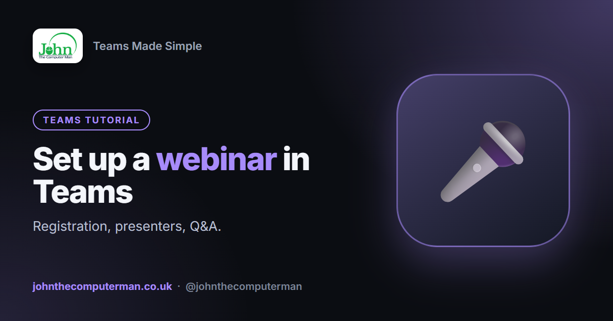 How to Set Up a Webinar in Teams (Registration, Presenters and Q&A)