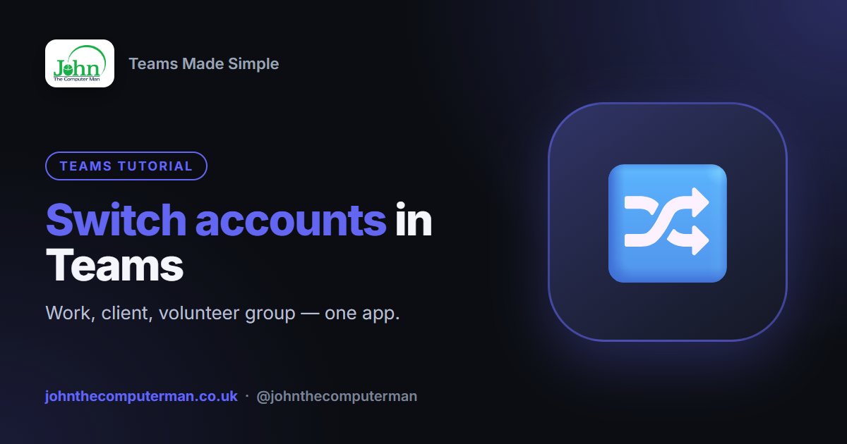 How to Switch Between Accounts and Organisations in Teams