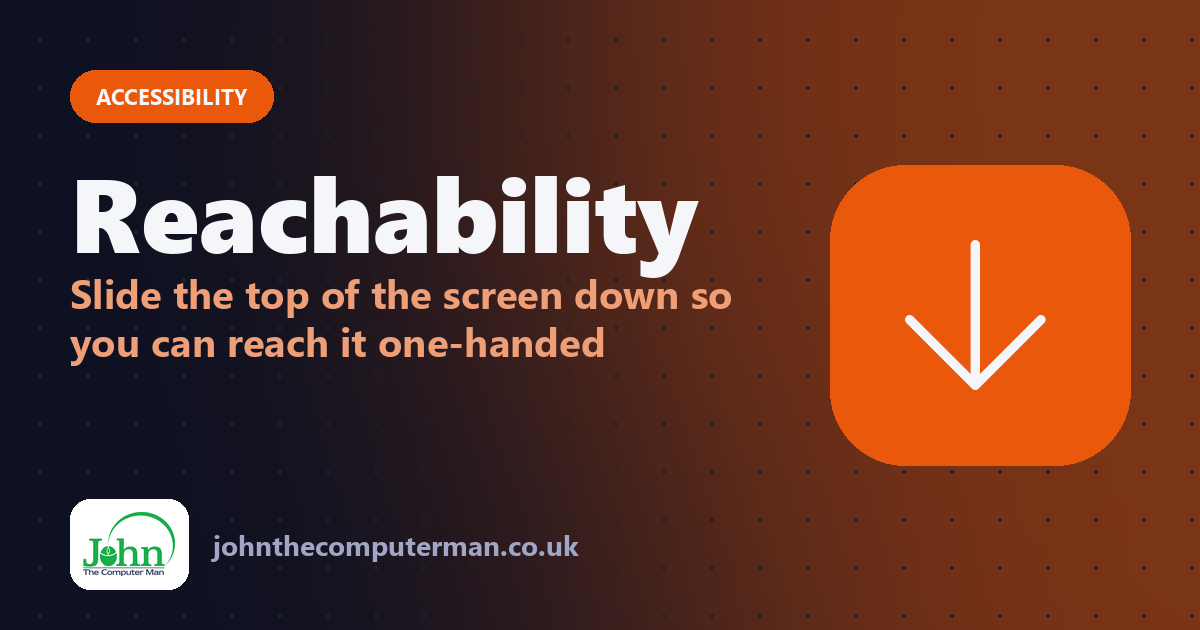 Reachability: Slide the top of the screen down so you can reach it one-handed