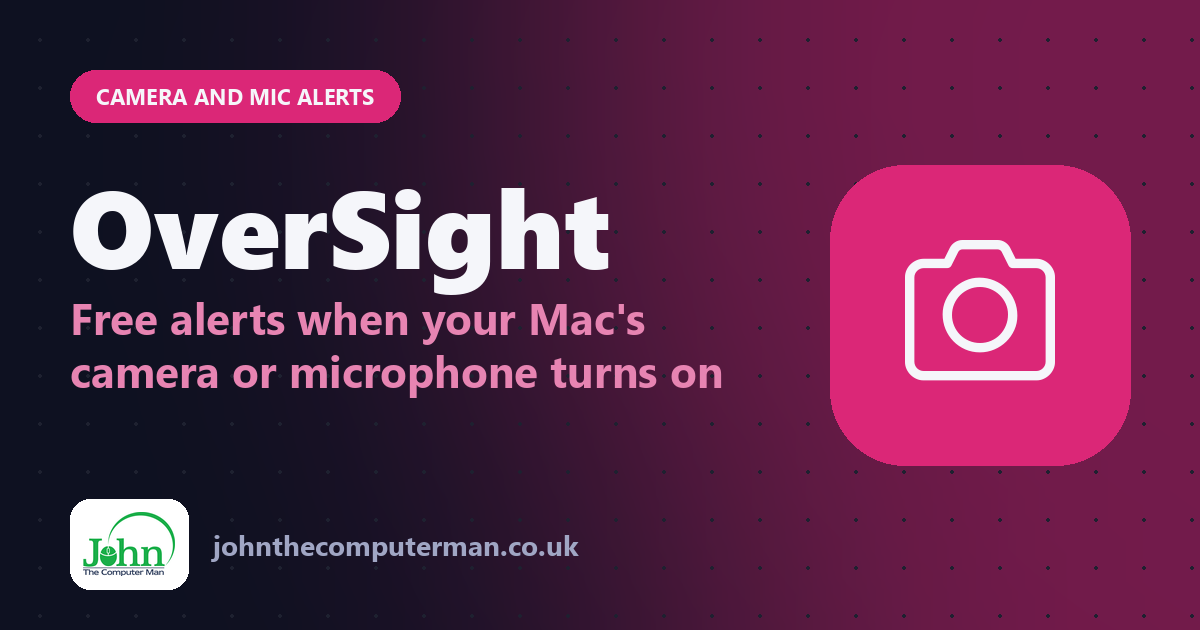 OverSight: Free alerts when your Mac's camera or microphone turns on