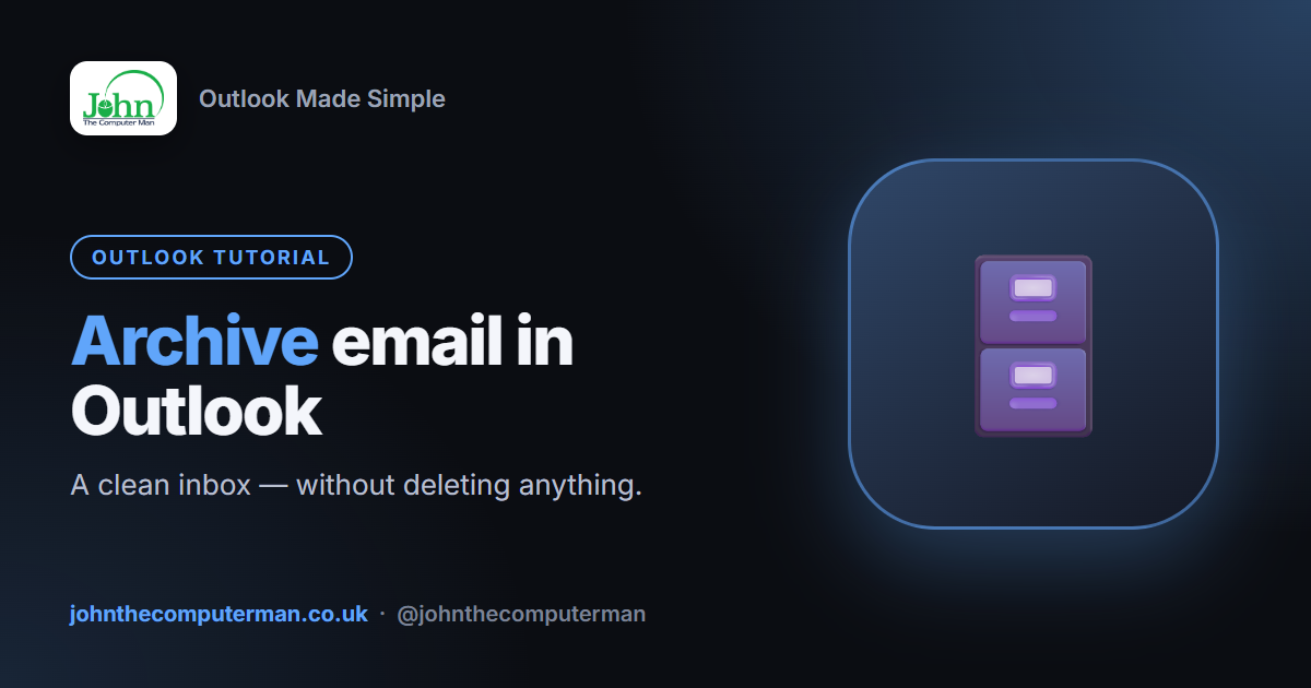 How to Archive Emails in Outlook (Clear Your Inbox Without Deleting)