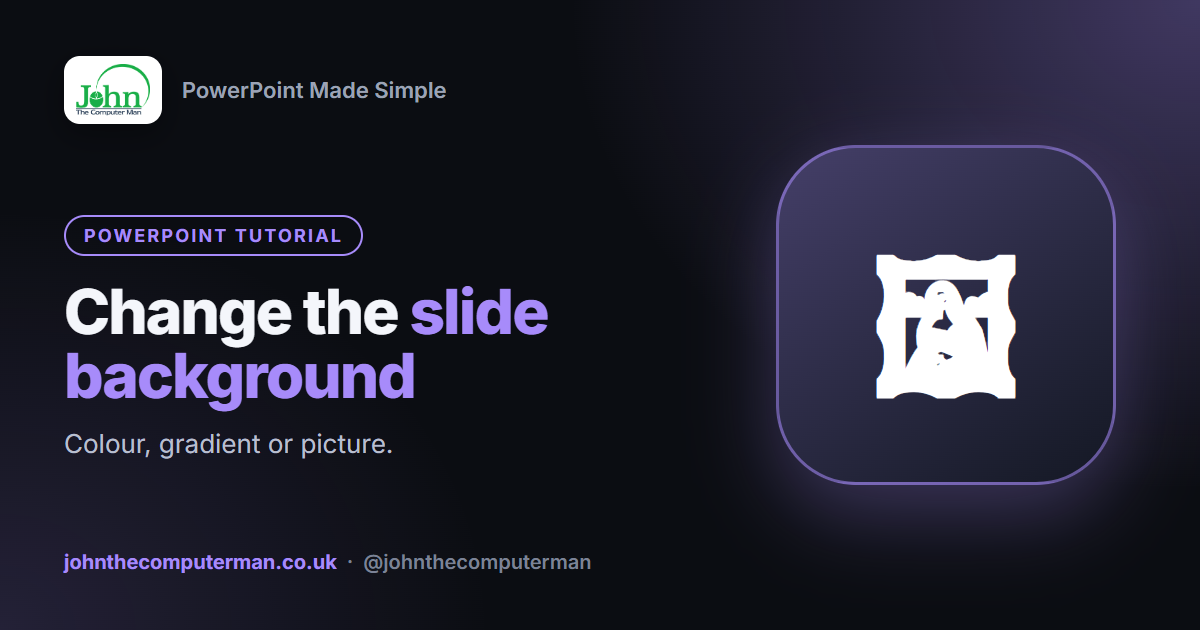 How to Change the Slide Background in PowerPoint (Colour, Gradient or Picture)