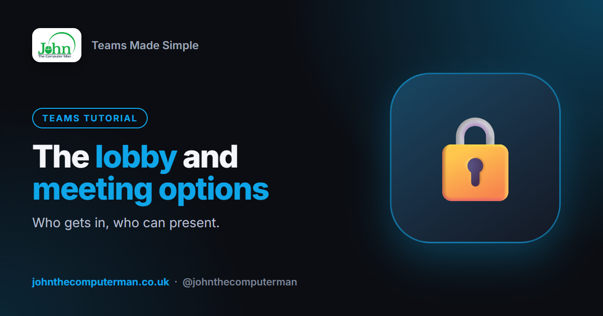 How to Control the Lobby and Who Can Present in Teams (Meeting Options Explained)