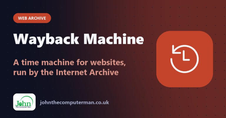 Wayback Machine: A time machine for websites, run by the Internet Archive