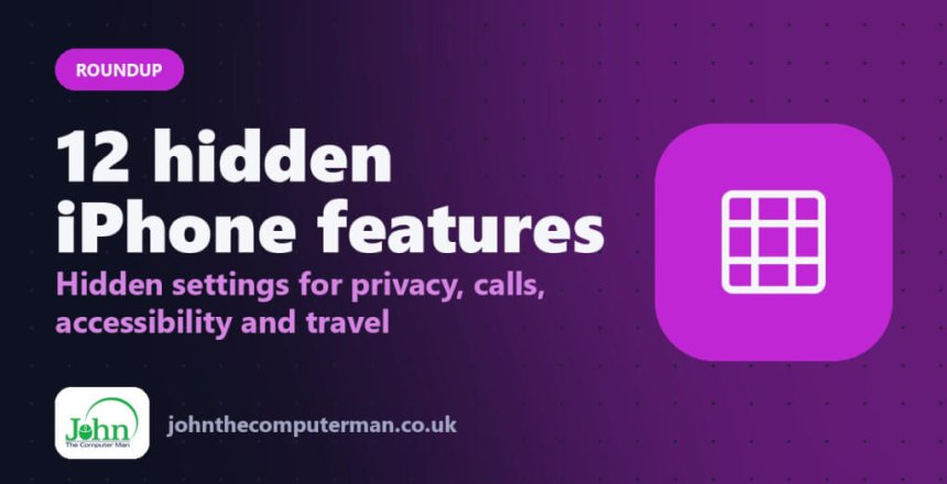 12 Hidden iPhone Features Worth Switching On Today (Step-by-Step Guides)