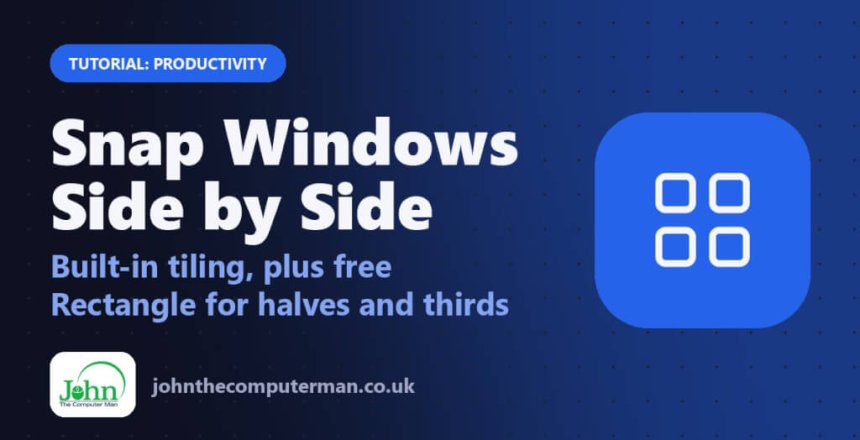 Snap Windows Side by Side: Built-in tiling, plus free Rectangle for halves and thirds